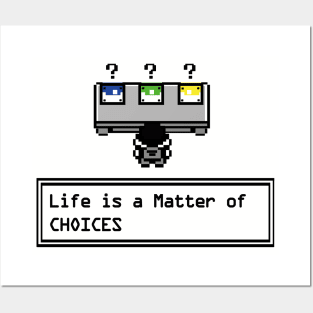 Gamer Life is a Matter of Choices Posters and Art